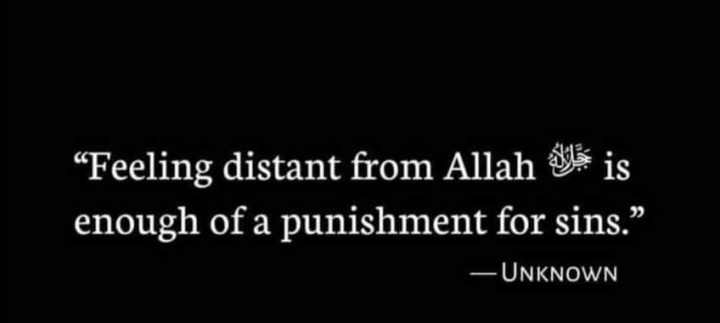 Feeling distant from Allah is a punishment!