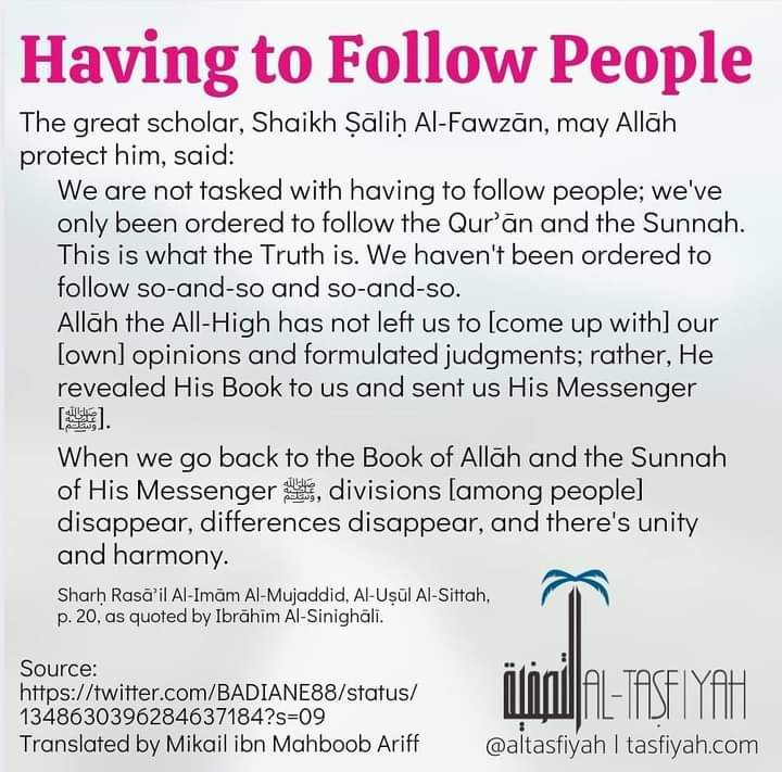 Do not follow people but Quran and Sunnah!