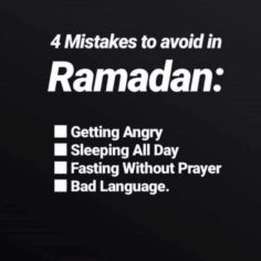 Four things to avoid in Ramadan.